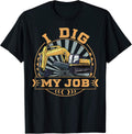 Mens I Dig My Job - Excavator Apparel T-Shirt