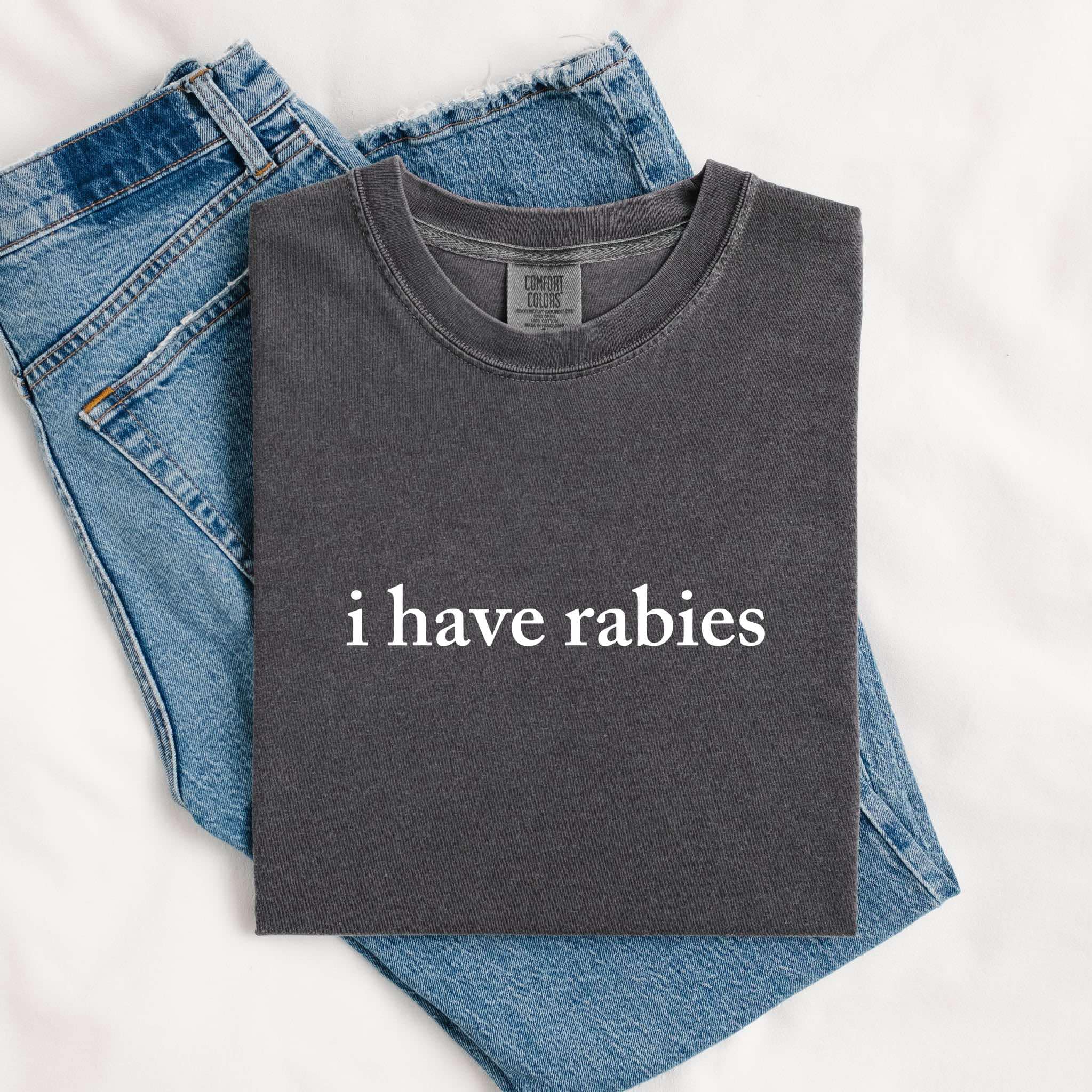 I Have Rabies T Shirt, Funny Graphic Tee, Funny Shirt, Funny