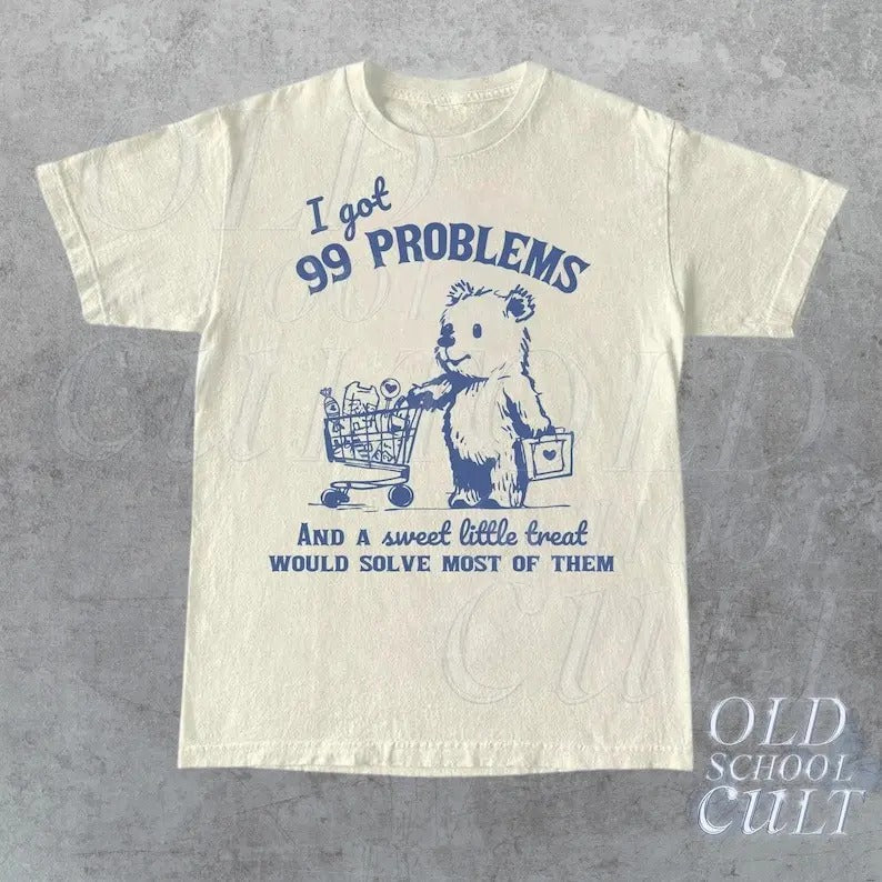 99 Poblems And A Sweet Little Treat Would Solve Most Of Them Vintage T-Shirt, Retro 90s Unisex Adult T Shirt, Funny...