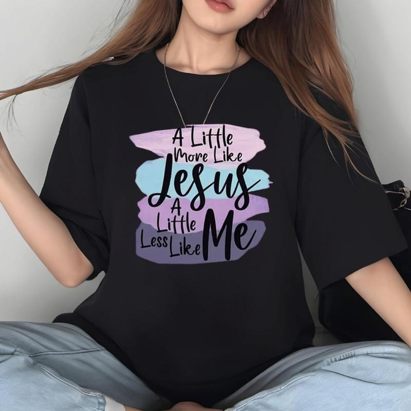 A Little More Like Jesus A Little Less Like Me Tee Pure Cotton Casual Street Style Crew Neck Short Sleeve T-Shirt Tops...