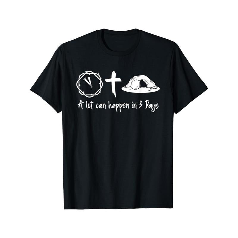 A Lot Can Happen In 3 Days Easter Day Christian T-Shirt Made in USA Hoodie, Sweatshirt | HypeDripTees.com