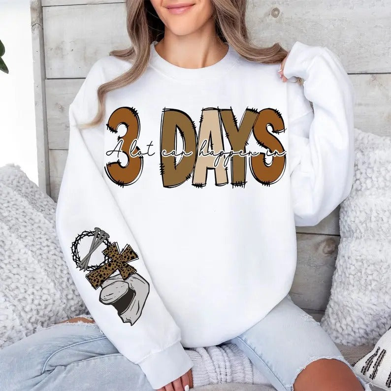 Lot Can Happen 3 Days Easter Easter Christian Shirt T-Shirts, Hoodie, Sweatshirt