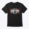 Abolish The ATF T Shirt
