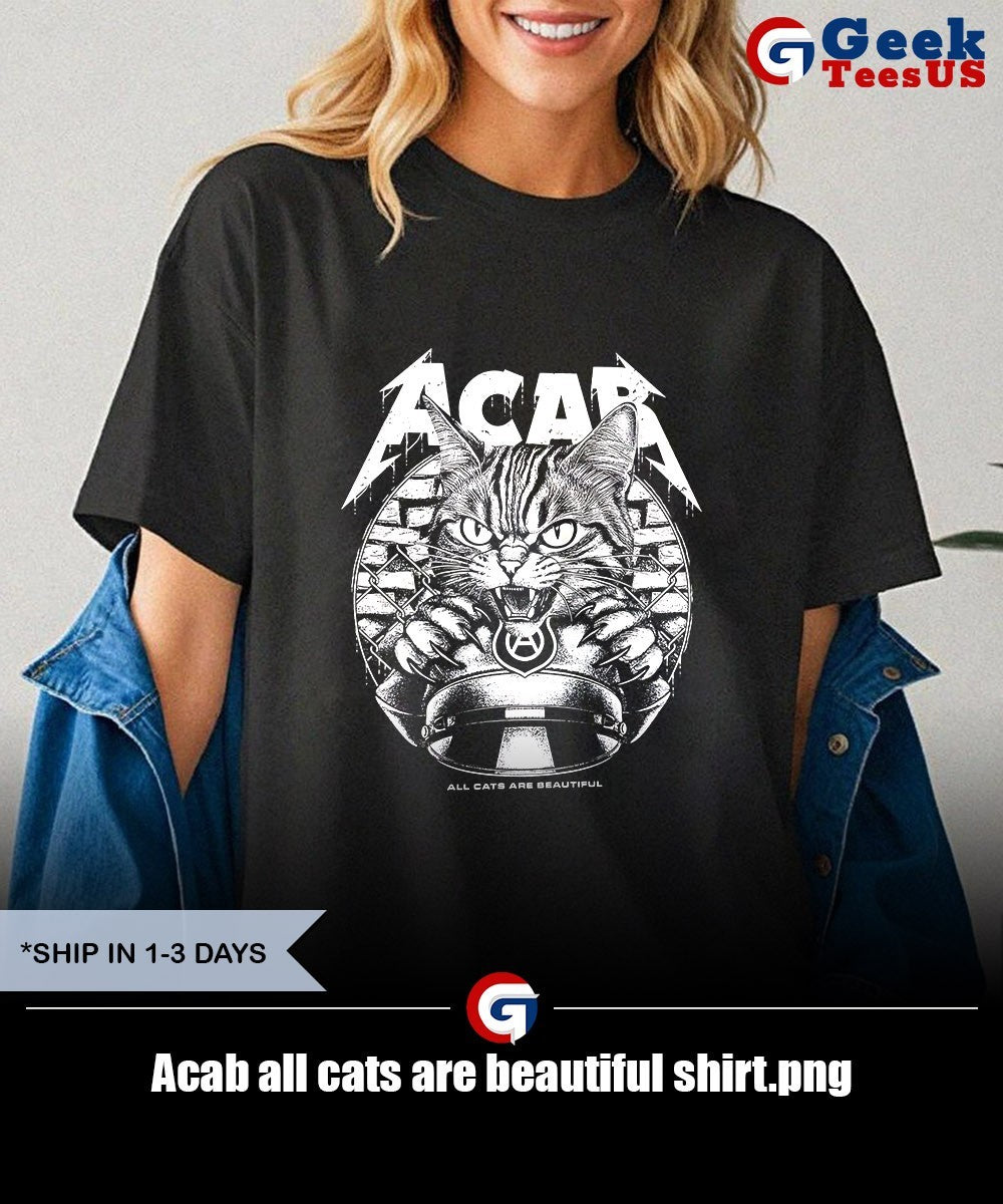 Acab all cats are beautiful shirt