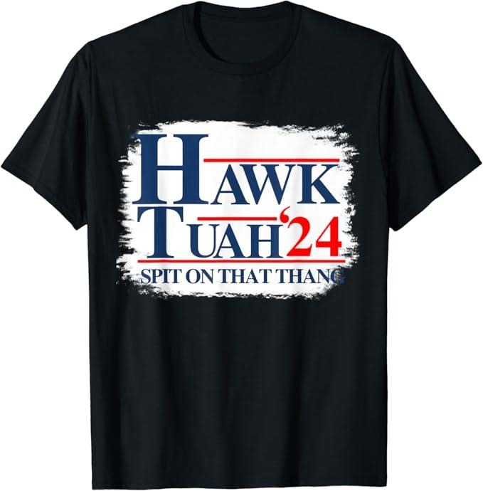 Adult Humor Shirts, Hawk Tuah 24 Spit On That Thang Bleach T-Shirt Top Classic Casual Cotton