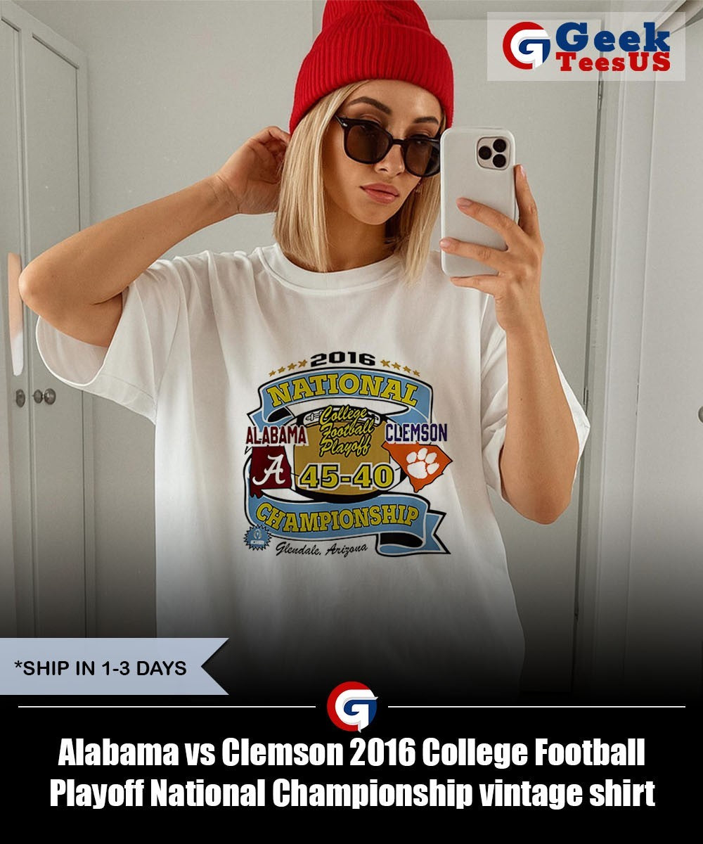 Alabama vs Clemson 2016 College Football Playoff National Championship vintage shirt
