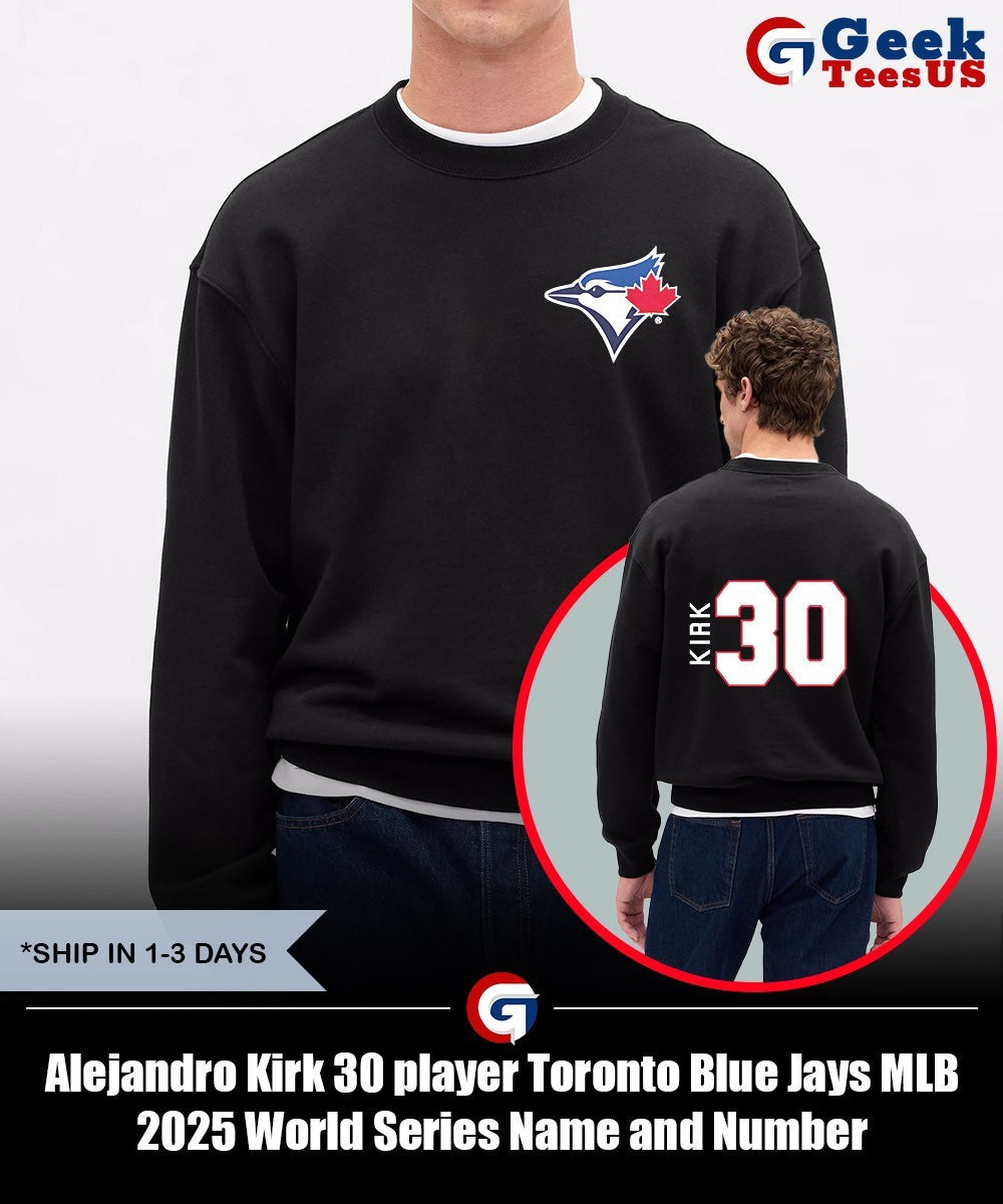 Alejandro Kirk 30 player Toronto Blue Jays MLB 2025 World Series Name and Number shirt