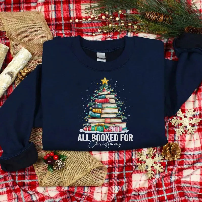 All Booked For Christmas Sweatshirt, Christmas Book Tree Shirt, Bookworm Xmas Sweater, Book Christmas Tree Shirt, Book...
