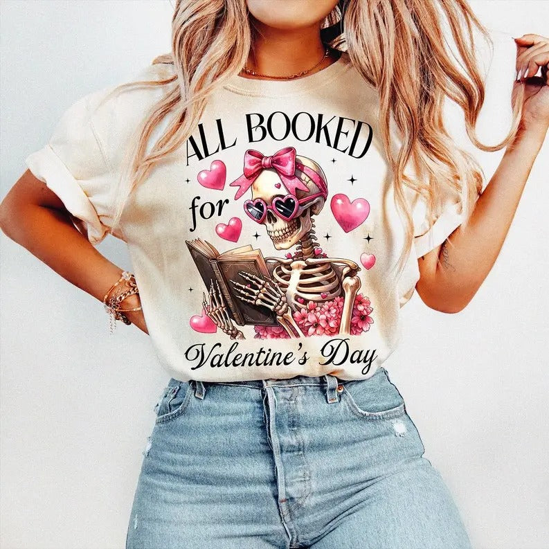 All Booked For Valentines , Skeleton Valentine , Valentine Coquette , Book Lover Shirt , Bookish , Love Book , Love...
