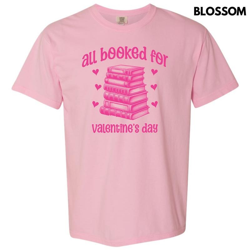 All Booked Valentine Comfort Colors T-Shirt 'NLB' Hoodie, Sweatshirt | HypeDripTees.com