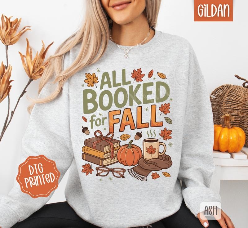 All Booked for Fall Sweatshirt, Trendy Women's Autumn Reading Crewneck T-Shirts, Hoodie | HypeDripTees.com