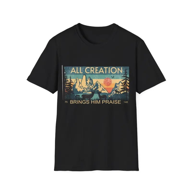 All Creation Brings Him Praise Wild Forest Bible Christian T-Shirt Hoodie, Sweatshirt | HypeDripTees.com