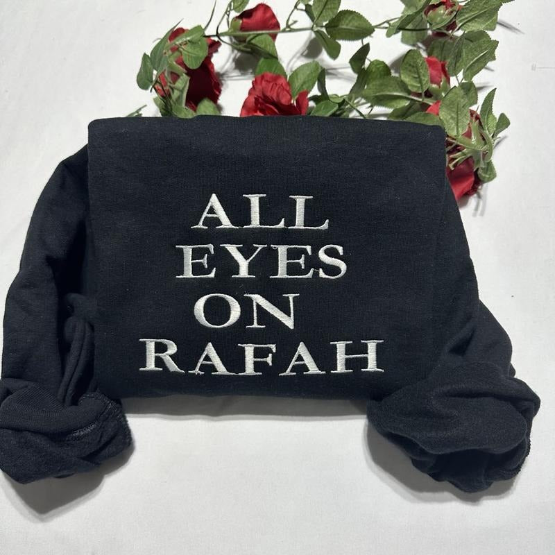All Eyes on Rafah embroidered Sweatshirt custom embroidered Crewneck T-Shirts, Hoodie | HypeDripTees.com