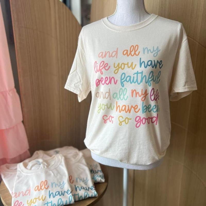 All My Life You Have Been Faithful Tee  - Christian Women Shirt Hoodie, Sweatshirt | HypeDripTees.com