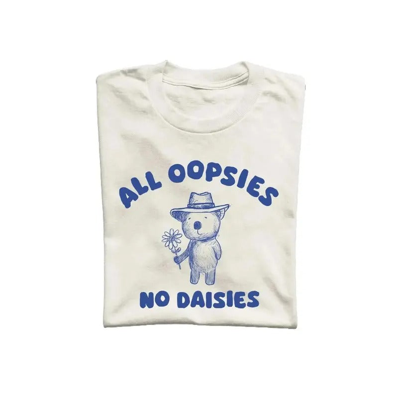 All Oopsies No Daisies Unisex T Shirt, Vintage Drawing Tee, Weird T-Shirt, Graphic Tee Hoodie, Sweatshirt | HypeDripTees.com