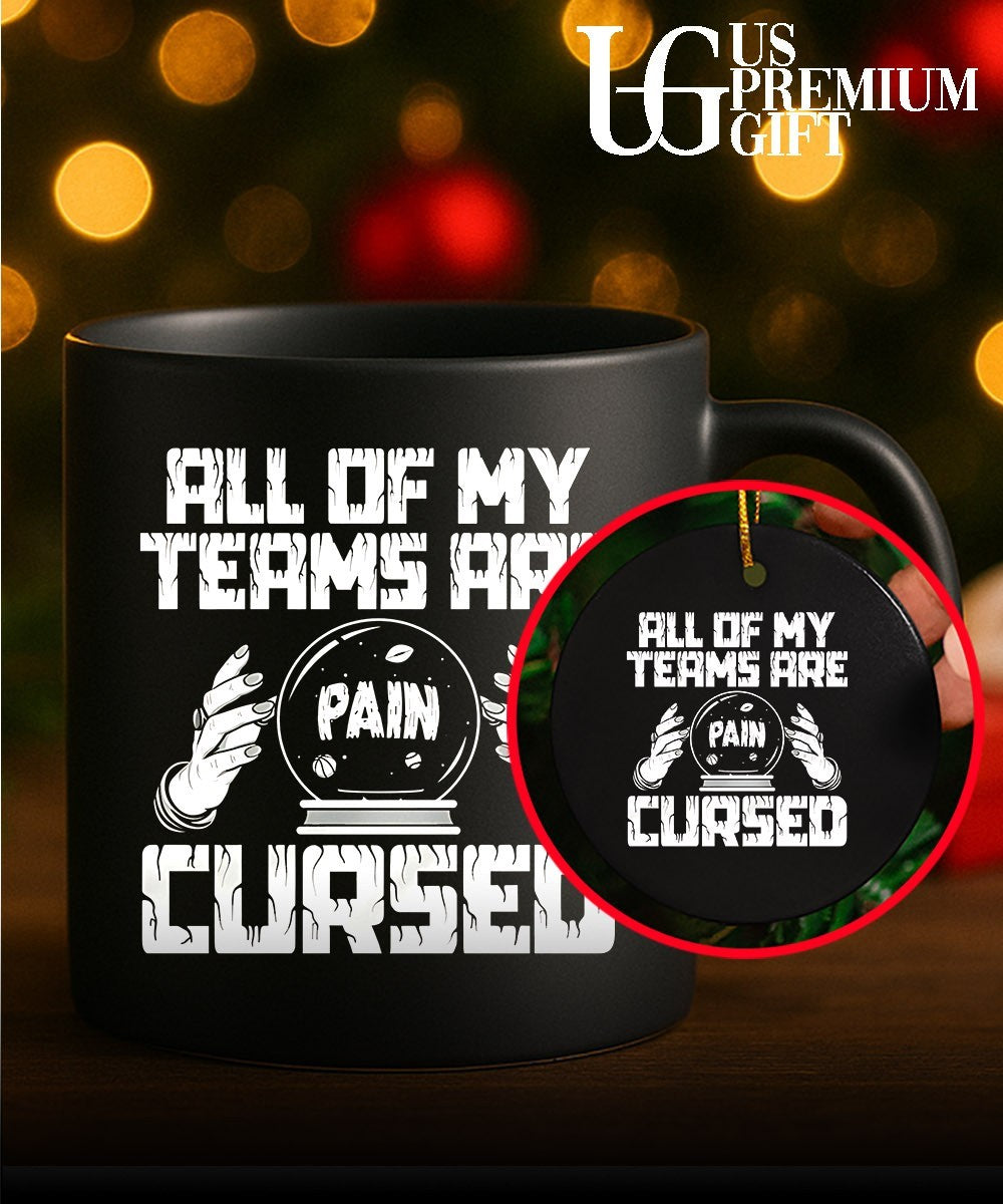 All of my teams are pain cursed shirt