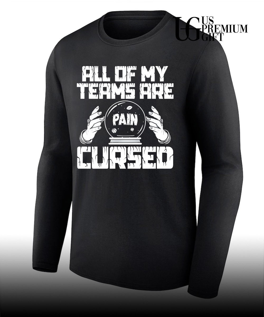 All of my teams are pain cursed shirt