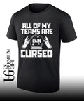 All of my teams are pain cursed shirt