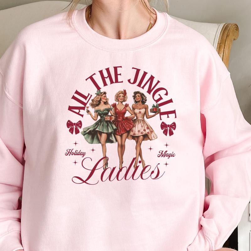 All the Jingle Ladies Sweatshirts Christmas All the Ladies Sweatshirt Retro Christmas All the Jingle Holiday Pullover...
