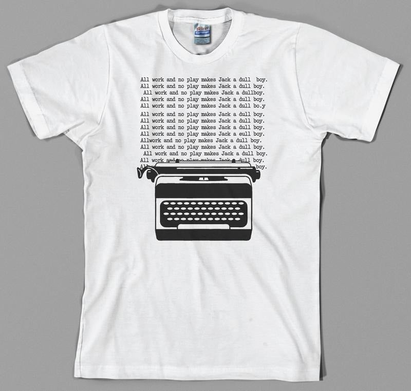 All work, no play Shining T Shirt Hoodie, Sweatshirt | HypeDripTees.com