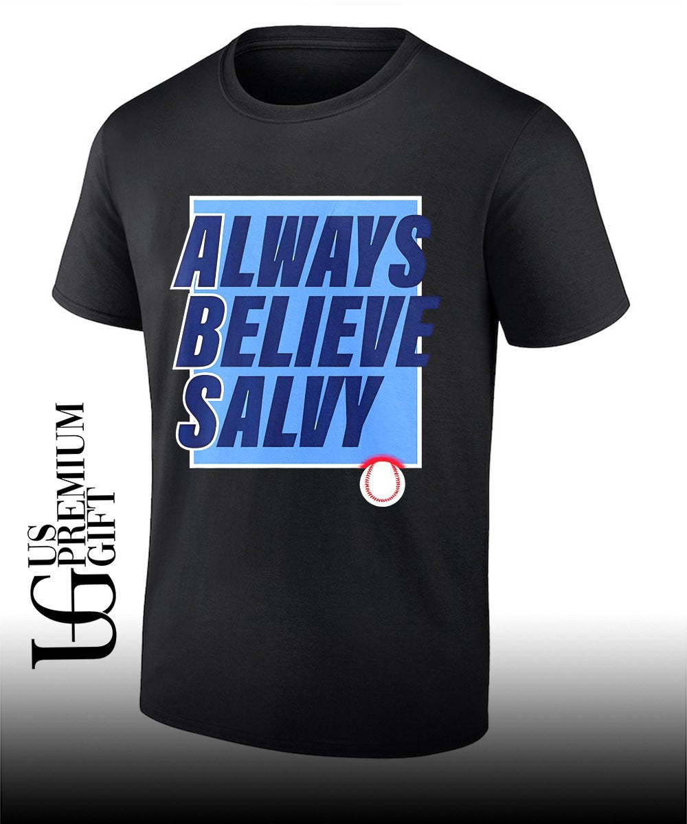 Always Believe Salvy Salvador Perez Kansas City Royals baseball shirt