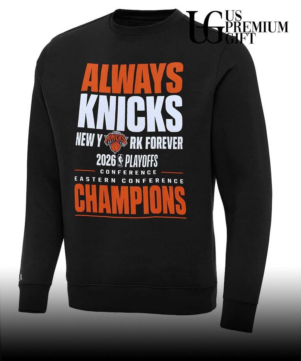 Always Knicks New York Forever 2026 Playoffs Eastern Conference Champions shirt