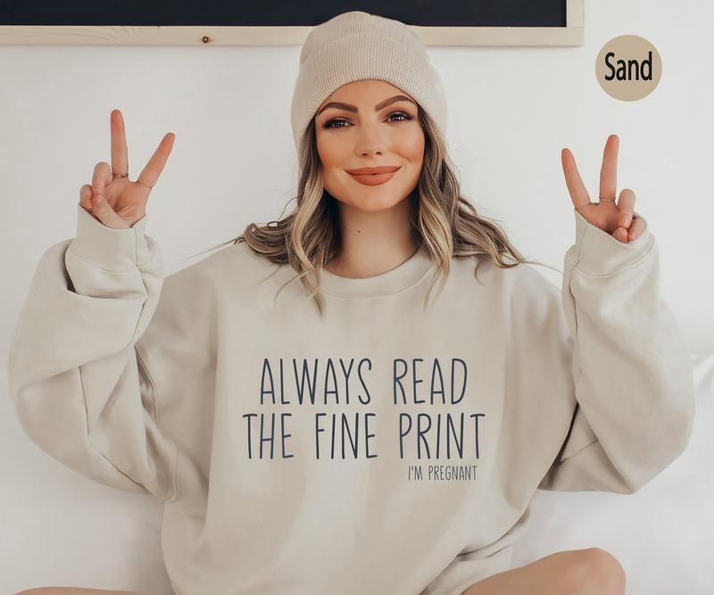 Always Read Fine Print Shirt Pregnancy Announcement Shirt Pregnancy Reveal Shirt I'M Pregnant Shirt Baby Reveal Shirt T-Shirts, Hoodie, Sweatshirt