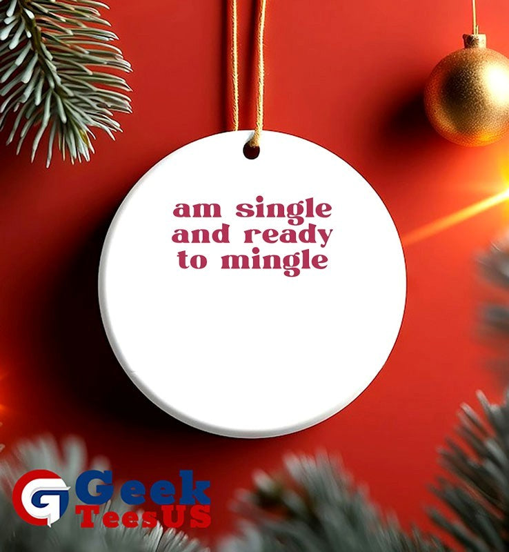 Am single and ready to mingle shirt