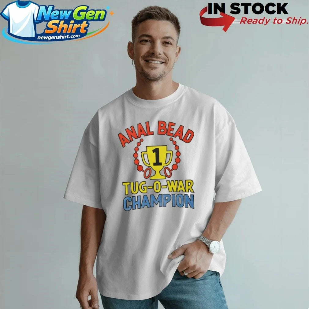 Anal Bead Tug Of War Champion Dark Meme Shirt