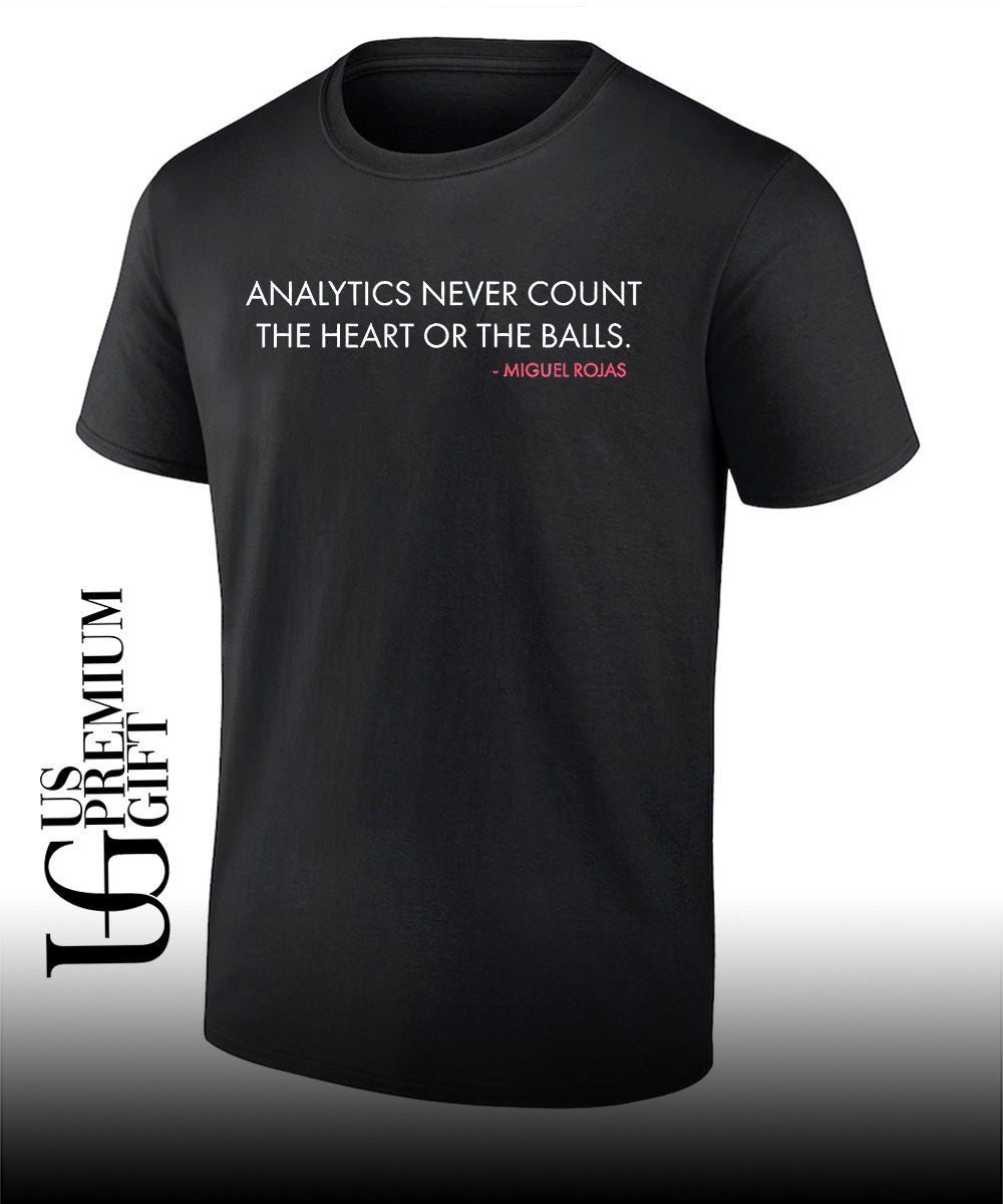 Analytics never count the heart or the balls Miguel Rojas Los Angeles Dodgers MLB shirt