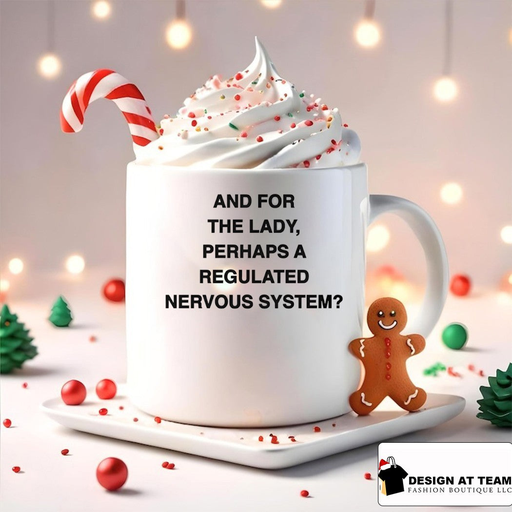 And for the lady perhaps a regulated nervous system shirt