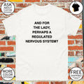 And for the lady perhaps a regulated nervous system shirt