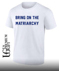 Andrew L. Seidel Bring On The Matriarchy shirt