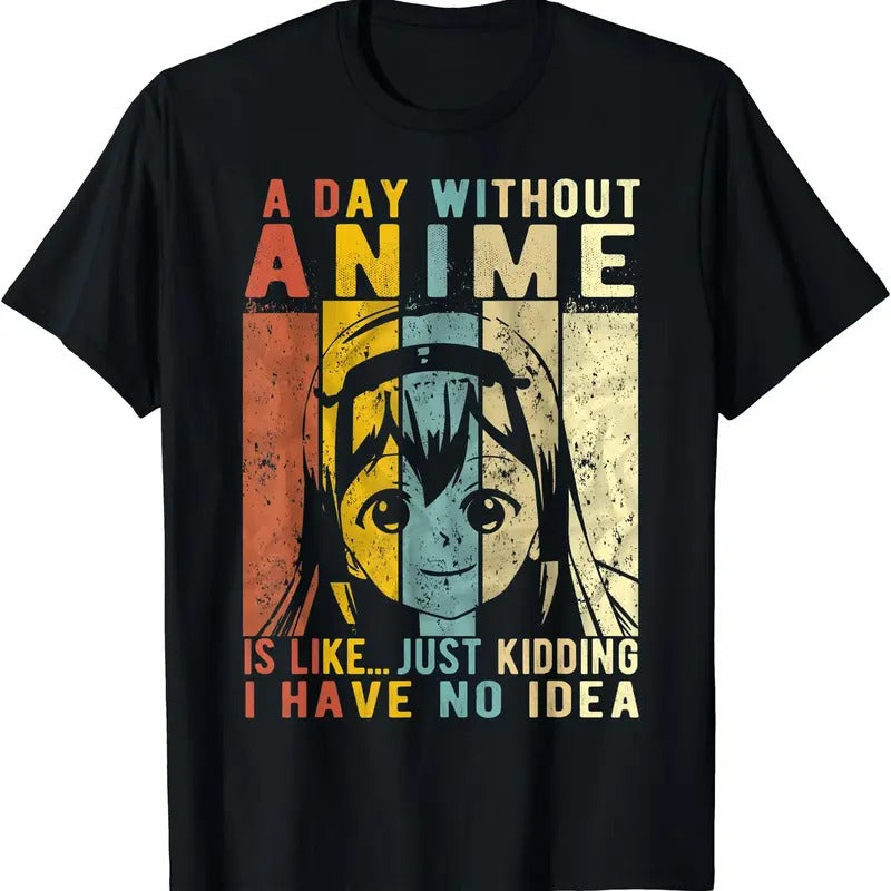 Anime Gift A Day Without Anime Is Like TShirt Hoodie, Sweatshirt | HypeDripTees.com