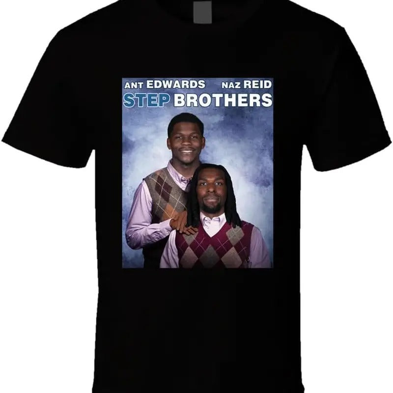 Ant Edwards Naz Reid Step Brothers Parody Basketball Fan T Shirt Hoodie, Sweatshirt | HypeDripTees.com
