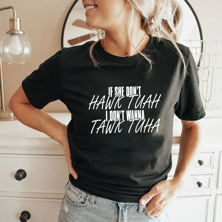 Anthony Edwards If She Doesn’t Hawk Tuah I Don’t Wanna Tawk Tuha Shirt