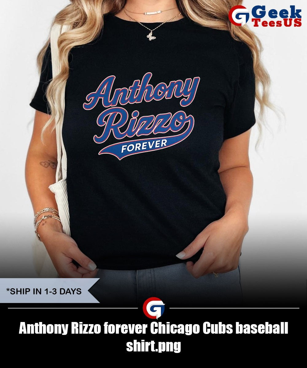 Anthony Rizzo forever Chicago Cubs baseball shirt