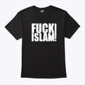 Anti-Islam Fuck Islam T Shirt