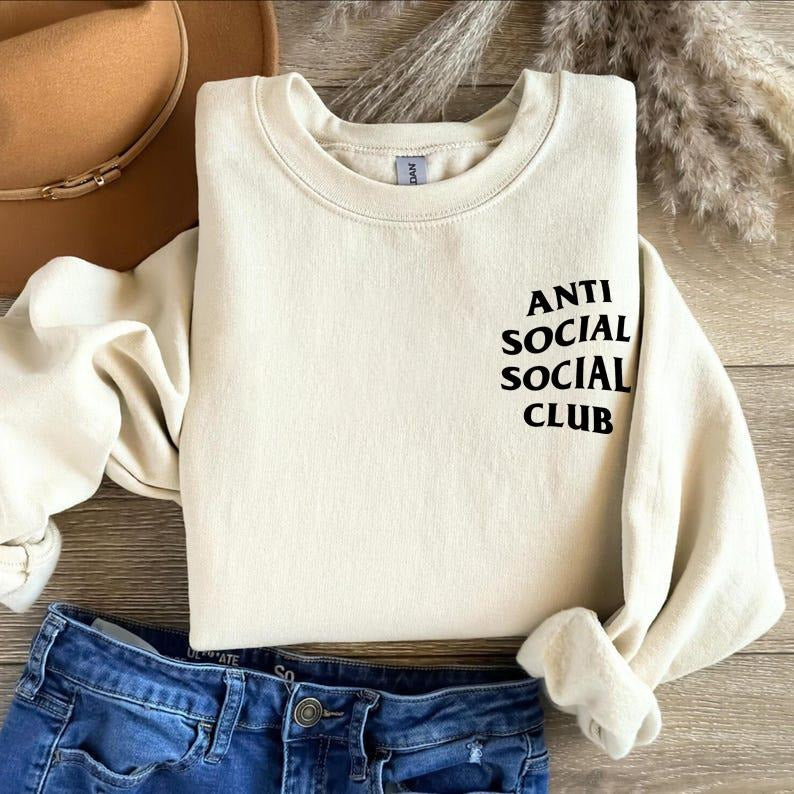 Anti Social Social Club Sweatshirt, Sarcastic Funny Crewneck Tee, Gift Hoodie | HypeDripTees.com