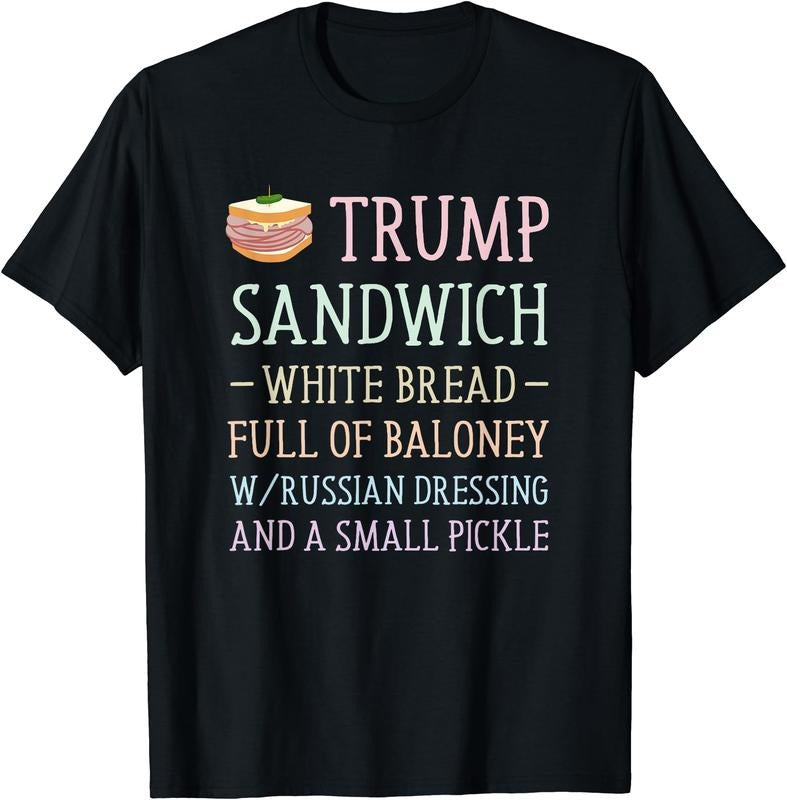 Anti Trump Sandwich Sign Funny T-Shirt | Unisex Cotton Tee Gift, Size S-5XL Hoodie, Sweatshirt | HypeDripTees.com