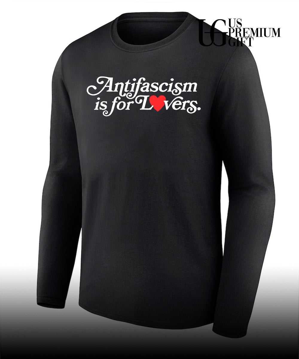 Antifascism is for lovers shirt