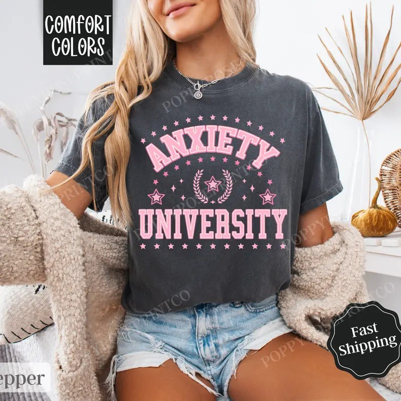 Anxiety University Shirt Comfort Colors, Mental Health Tee,  Womenswear Oversized Crewneck Hoodie, Sweatshirt