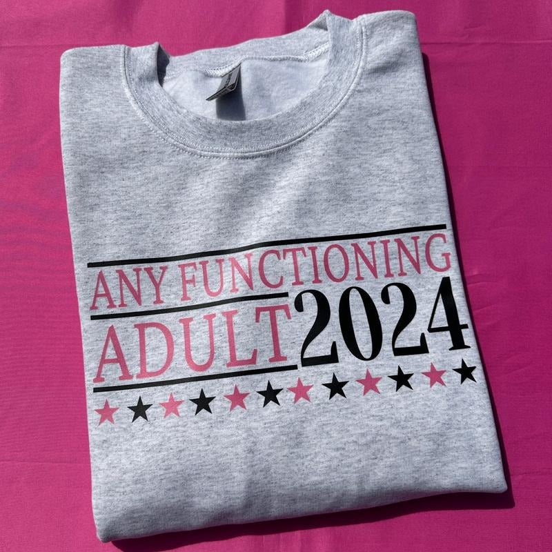 Any Functioning Adult Sweatshirt 'NLB' T-Shirts, Hoodie | HypeDripTees.com