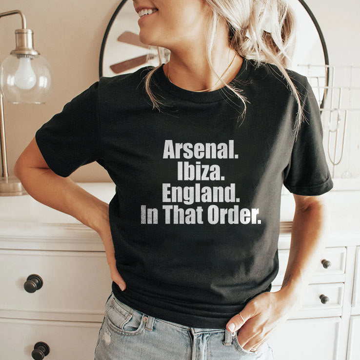 Arsenal Ibiza England In That Order Shirt