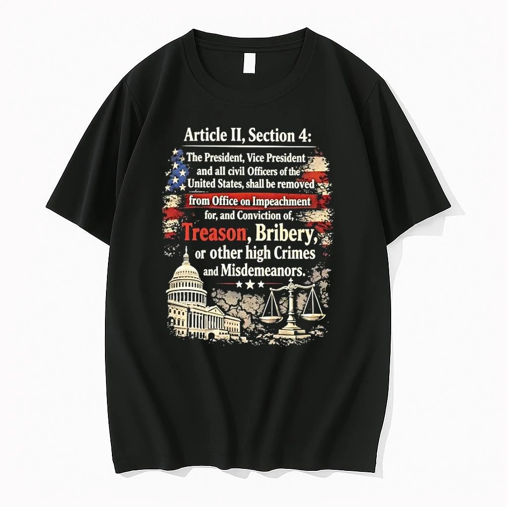 Article Ii Section 4 The President Vice President And All Civil Officers Of The United T-Shirts, Hoodie, Sweatshirt
