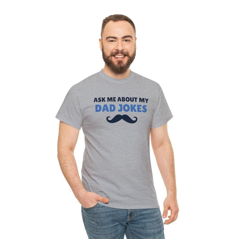 Ask Me About My Dad Jokes Shirt Hoodie Sweater Funny Dad Jokes Tee Father's Day Funny Shirt Mustache Dad Jokes Tee Dad...