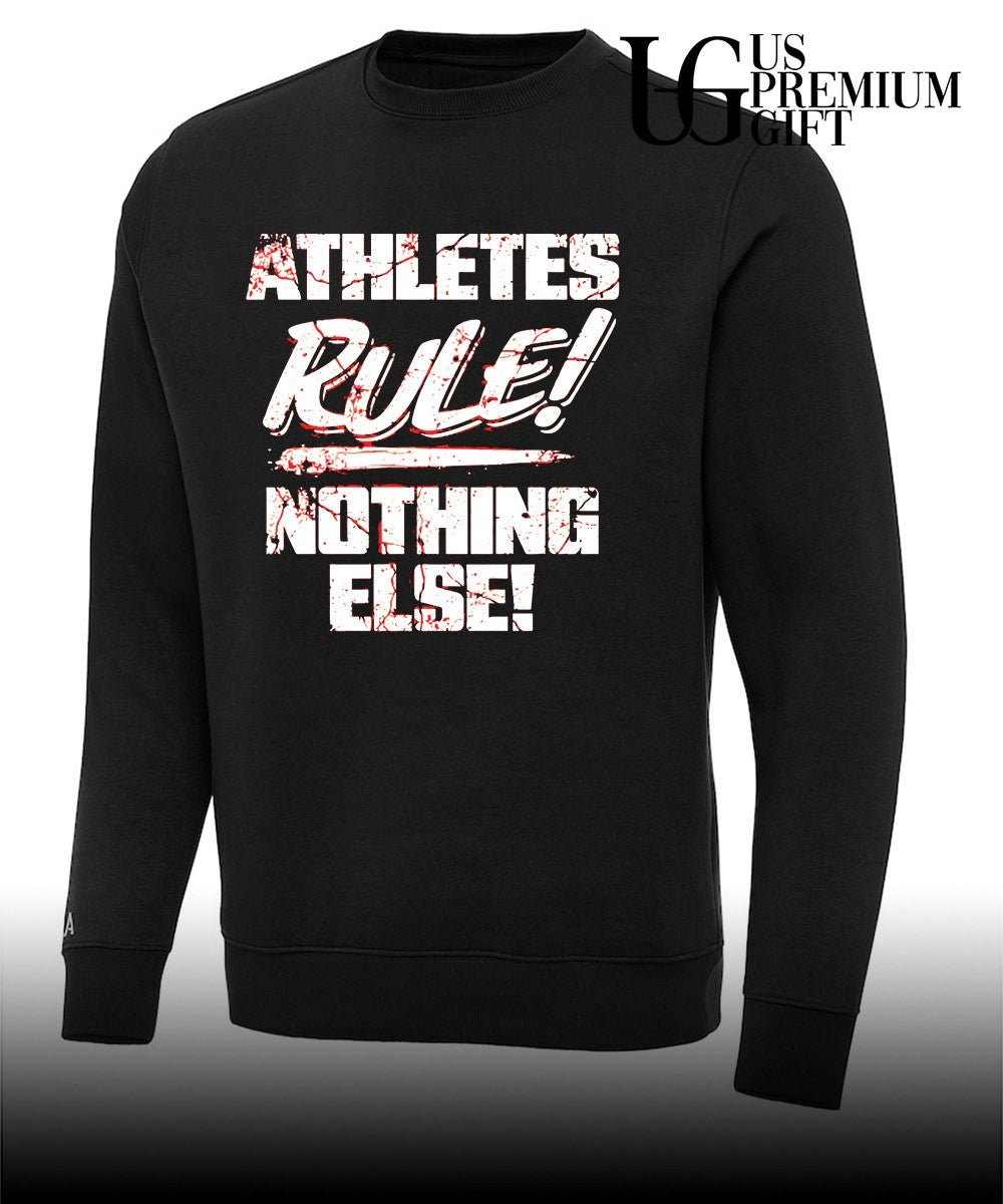 Athletes Rule Nothing Else The Premier Athletes shirt