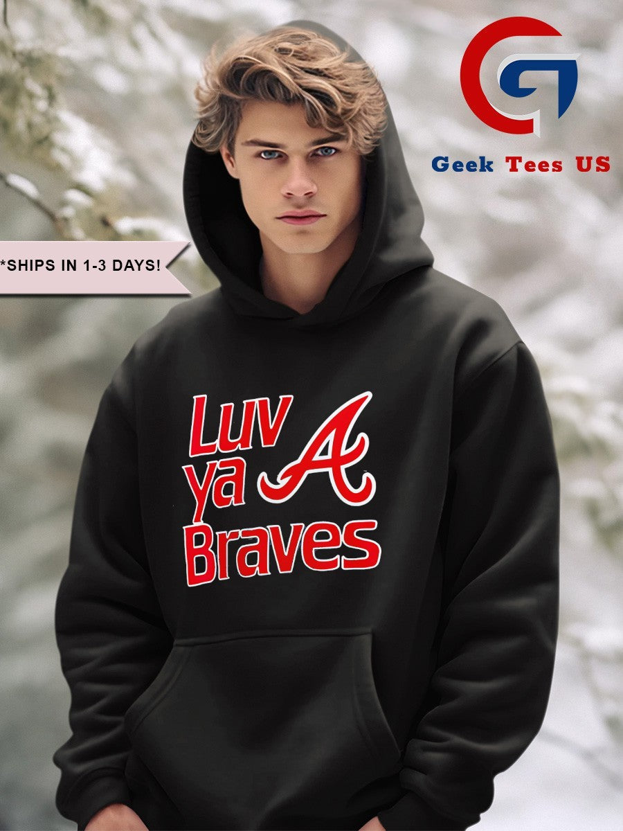 Atlanta Braves Luv ya Braves shirt