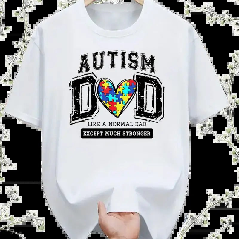 Autism Dad, Heart Father, Autism Father, Like A Normal Dad Except, men's graphic tees, t shirts for men, boy mom shirts....