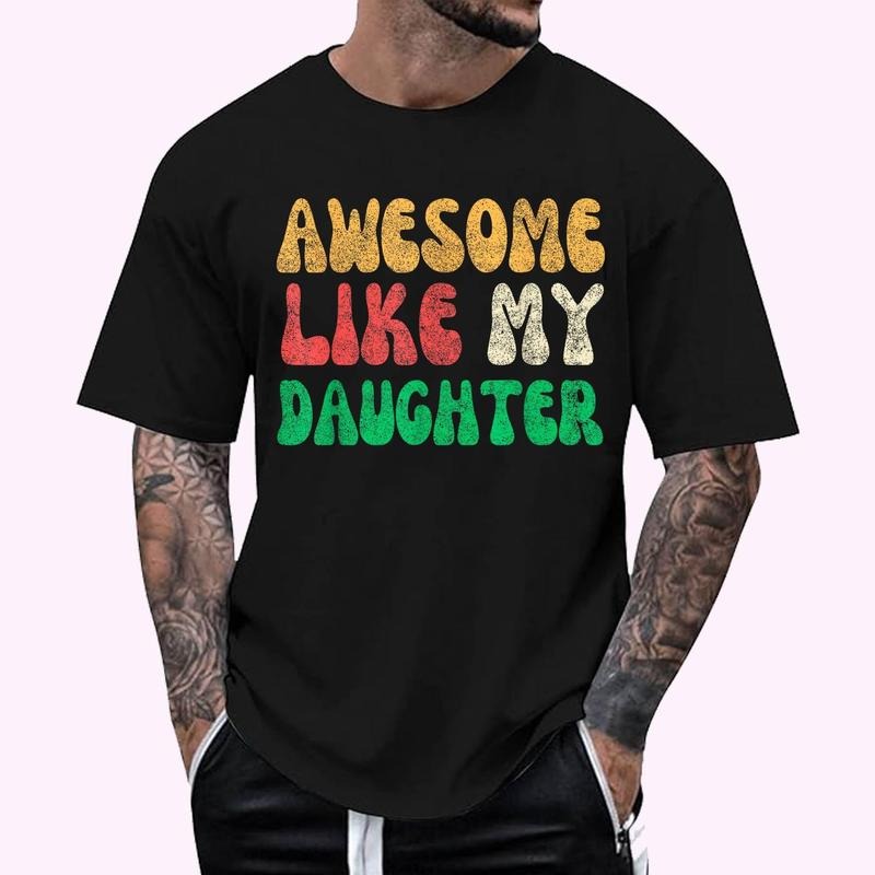 Awesome Like My Daughter Men Funny Fathers Day T-Shirt | Unisex Cotton Tee, Top Menswear Hoodie, Sweatshirt